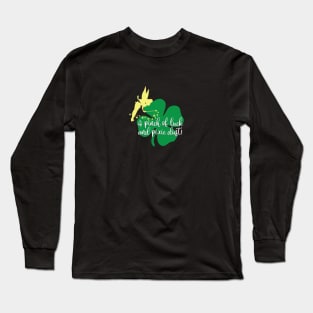 A Pinch of Luck and Pixie Dust Long Sleeve T-Shirt